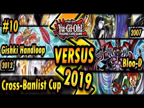 Gishki Handloop (2012) vs. Bloo-D (2007) | Cross-Banlist Cup 2019