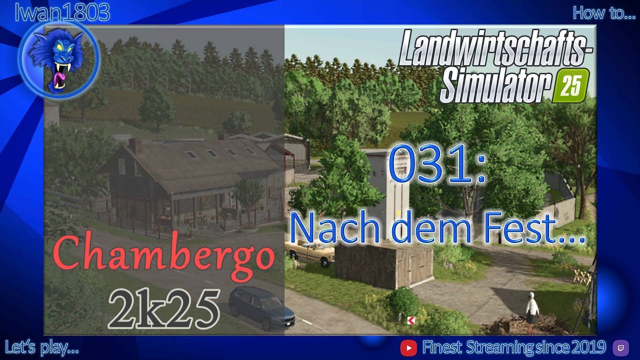 🚜 LS25 Chambergo 031: Nach dem Fest...