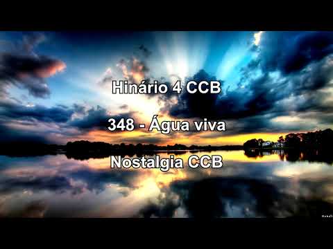 Hinário 4 CCB - Hino 348 - Água viva - Nostalgia CCB.