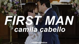 Musik-Video-Miniaturansicht zu First Man Songtext von Camila Cabello