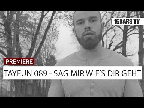 Tayfun 089 - Sag mir wie´s dir geht // prod by Knockabeatz (16BARS.TV PREMIERE)