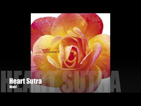 Wah! SAVASANA*2 - Heart Sutra