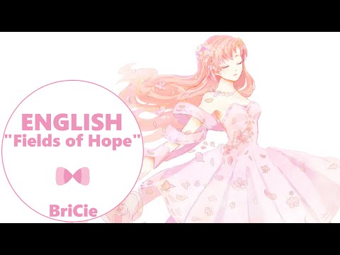 【BriCie】 Fields of Hope (English Cover) 【Mobile Suit Gundam SEED Destiny】