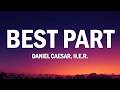 Daniel Caesar Best Part Lyrics Ft H E R