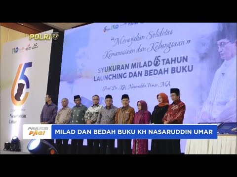 MILAD DAN BEDAH BUKU KH NASARUDDIN UMAR