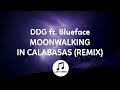 DDG Moonwalking In Calabasas Remix Lyrics Ft Blueface