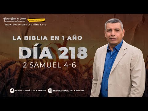 LA BIBLIA EN UN AÑO/Día 218    2 Samuel: 4-6