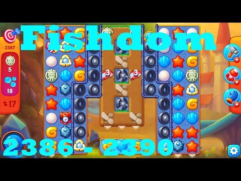 Fishdom Level 2386 - 2390 HD Walkthrough | 3 - match game | gameplay | android | ios | pc | app