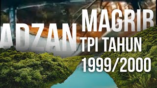 Download lagu Adzan Magrib TPI Tahun 1999/2000 mp3 Download lagu Adzan Magrib TPI Tahun 1999/2000 mp3