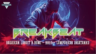 Download lagu DJ BREAKBEAT INDO FULL BASS 2025 || BAGAIKAN LANGIT & BUMI - HALU - LUMPUHKAN INGATANKU mp3