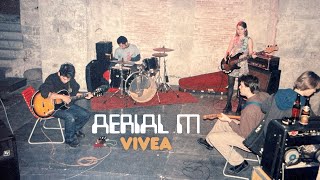 Aerial M – “Vivea”