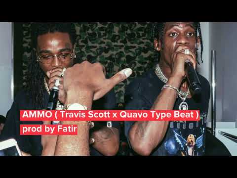 AMMO (Travis Scott & Quavo Type Beat) Prod x Fatir