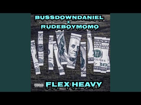 Flex Heavy (feat. Rudeboymomo)