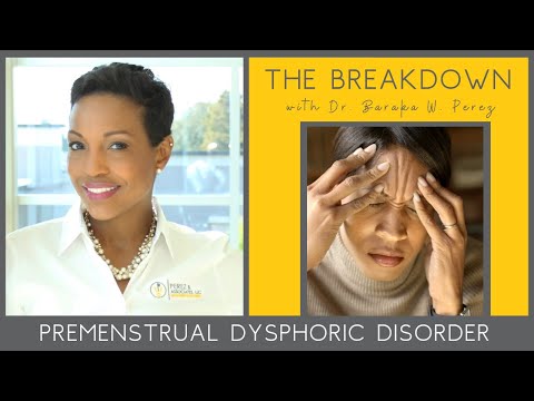 THE BREAKDOWN: Premenstrual Dysphoric Disorder (PMDD)
