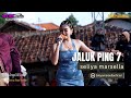 JALUK PING 7 SELIYA MARSELLA LIVE ORGAN THE GEN ZIE OF PANTURA SELIYA MARSELLA