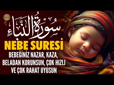 Bebeğiniz Çok Hızlı, Çok Huzurlu Uyusun, Nazar’dan Korunsun | Nebe Suresi