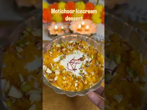 Motichoor Icreacream dessert in just 5 minutes #shorts #motichoorladdoo #dessertrecipe #diwali
