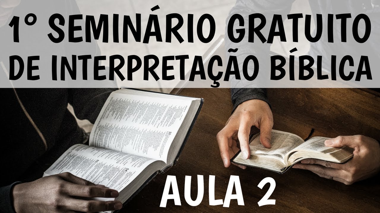 I Seminário GRATUITO de Interpretação Bíblica - AULA 2
