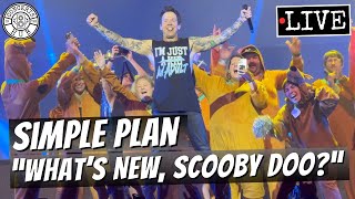 Simple Plan &quot;What&#39;s New, Scooby Doo?&quot; LIVE