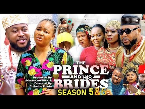 THE PRINCE AND HIS BRIDES "Complete Season 5&6 Recheal Okonkwo / Nosa Rex Trending Movie