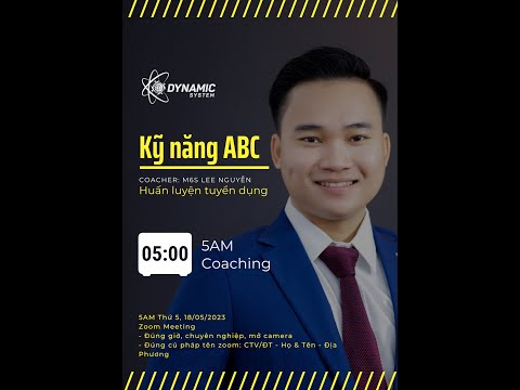 Kỹ năng ABC - Kỹ năng sống con trong xây dựng e dẫn dắt hệ thống - M6S Lee Nguyễn 18/05/2023