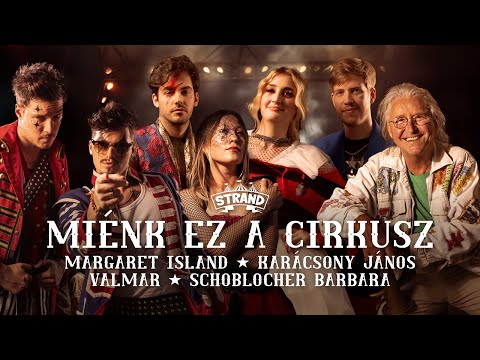 STRAND ALLSTARS (Margaret Island, Valmar, Schoblocher Barbara, Karácsony János) I Miénk ez a cirkusz