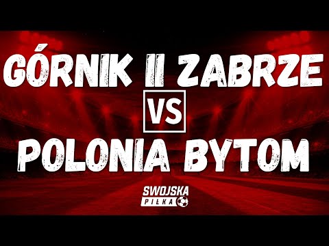 3 LIGA: GÓRNIK II ZABRZE 🆚️ POLONIA BYTOM (SKRÓT MECZU)