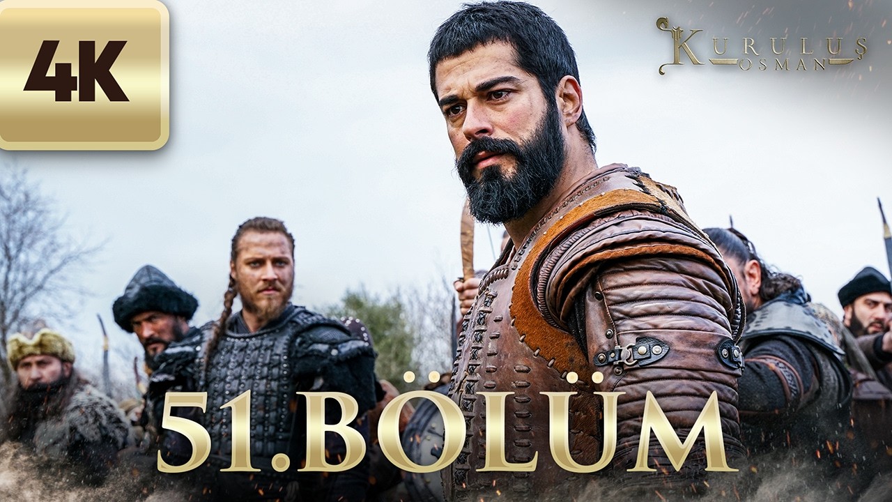 Kuruluş Osman | 51. Bölüm (4K Ultra HD)