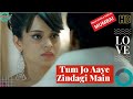 Tum Jo Aaye Zindagi Main | Rahat Fateh Ali  | Tulsi Kumar | Pritam | Ajay Devgan | Kangna Ranaut