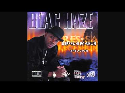 Blac Haze - Let Me Holla At Cha