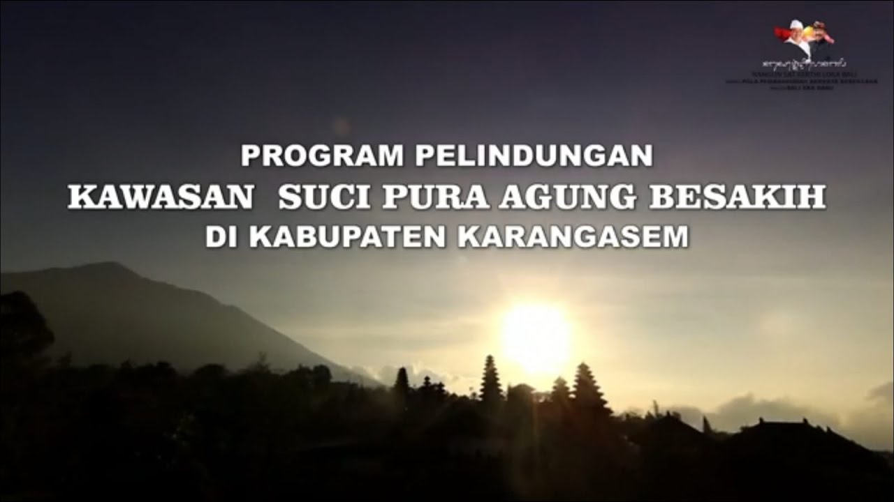 Program Pelindungan Kawasan Suci Pura Agung Besakih di Kabupaten Karangasem