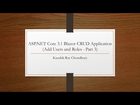 ASP NET Core 3 1 Blazor CRUD Application Users and Roles Part 3