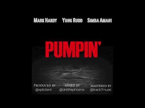 Mark Hardy x Yung Rudd ft. Simba Amani - Pumpin' (Official Audio)