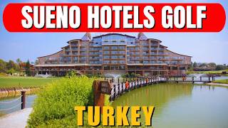 Sueno Hotels Golf Belek Review 2026 | All-Inclusive Beach, Golf, Spa and Family 