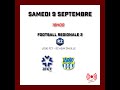 Football - Regionale 2 - Samedi 9 Septembre - Joué FCT / SC Azay-Cheillé