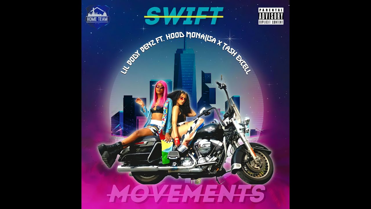 Lil Body Benz ft. Hood MonaLisa x Tash Excell - Swift Movements |Video| Prod. DJ Wiz Hoffa (Single)