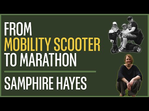 From mobility scooter to marathon - A conversation with Samphire Hayes