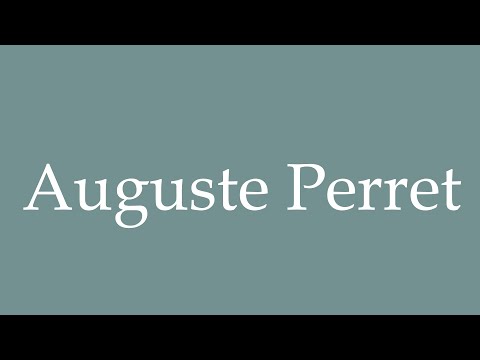 How to Pronounce ''Auguste Perret'' Correctly in French