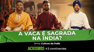 AS PESSOAS MAIS INTELIGENTES ESTÃO NA ÍNDIA? | #3CONTINENTES #82