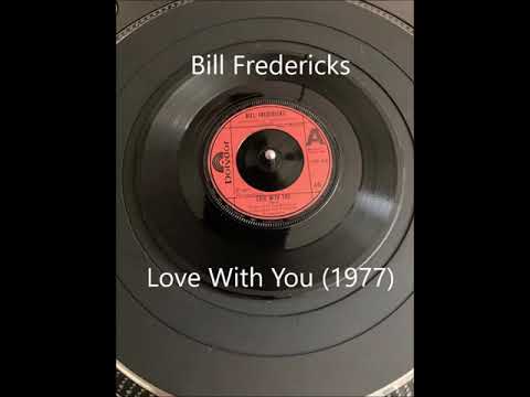 Bill Fredericks - Love With You (1977)