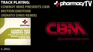 Cowboy Mike presents CBM - Motion Emotion (Renato Dinis Remix)