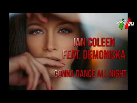 Ian Coleen Feat. Demonicka - Gonna Dance All Night