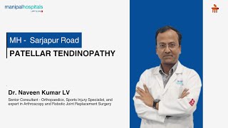 Patellar Tendinopathy I Dr. Naveen Kumar LV I MHSR