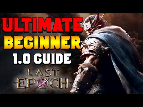 ULTIMATE BEGINNERS GUIDE in 2024 for Last Epoch