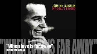 "When love is far away'