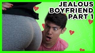 Jealous Boyfriend (Part 1)