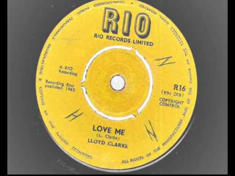 lloyd clarke - love me - rio records r16 - 1963 soul