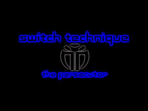 Switch Technique - The Persecutor