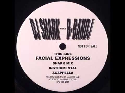 DJ Shark Feat B Bandj - Facial Expressions