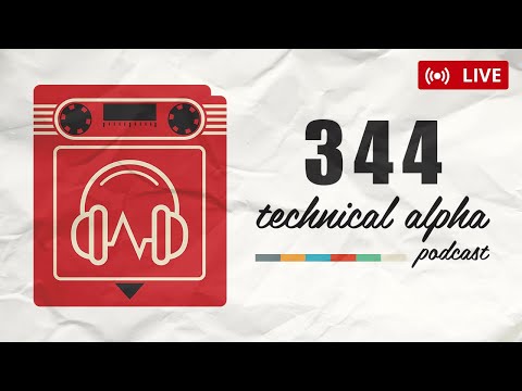 Technical Alpha 344 - We're Going To Need 16X The Dollars